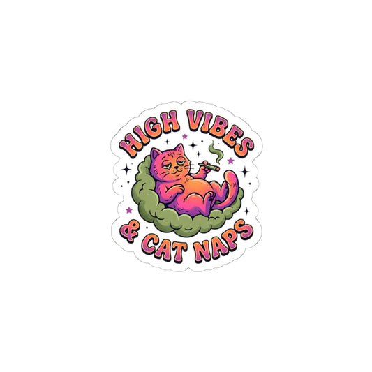 High Vibes & Cat Naps Sticker | 420 stoner, cannabis psychedelic